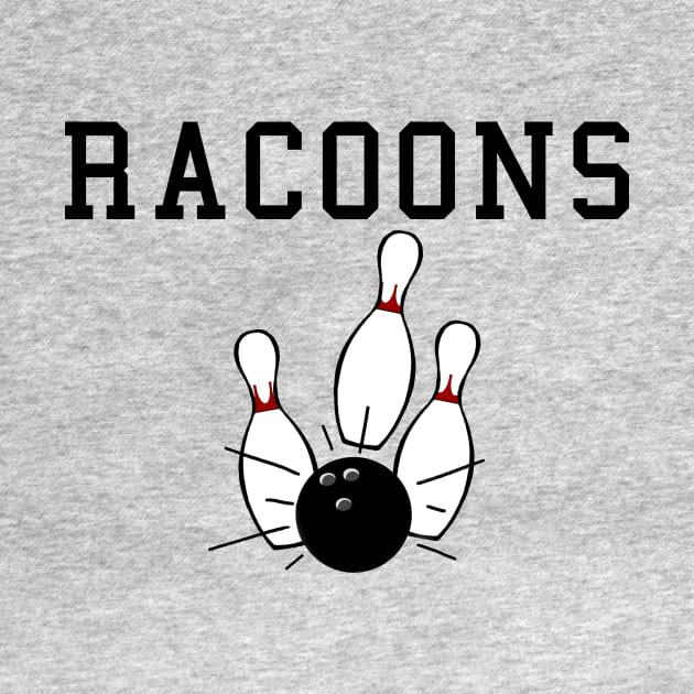 Raccoon Lodge Bowling Team by Vandalay Industries